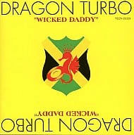 WICKED DADDY（DRAGON TURBO）